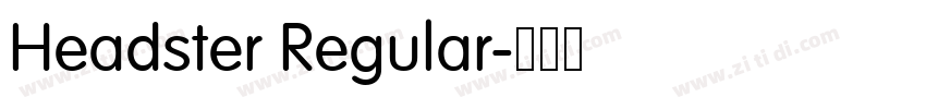 Headster Regular字体转换 Headster Regular字体转换
